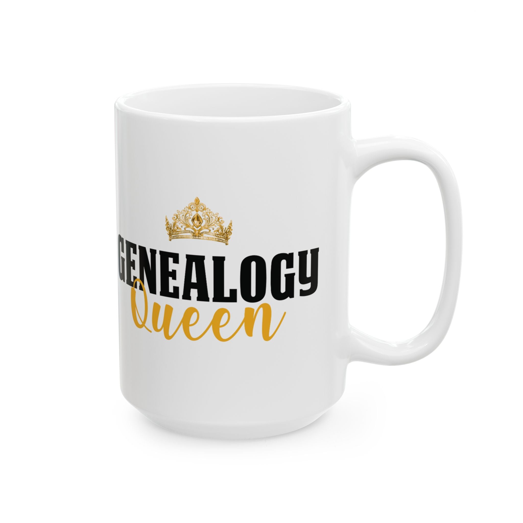Genealogy Queen Ceramic Mug (11oz | 15oz) in 15oz by Genealogy Keepsakes