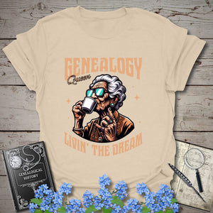 Genealogy Queen – Livin’ the Dream T-Shirt in Sand by Genealogy Keepsakes