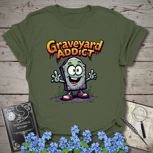 Graveyard Addict T-Shirt - Genealogy Keepsakes Custom Genealogy Gift - Military Green S