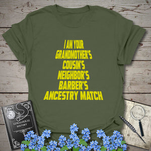I Am Your Grandmother's Ancestry Match T-Shirt in Military Green by Genealogy Keepsakes