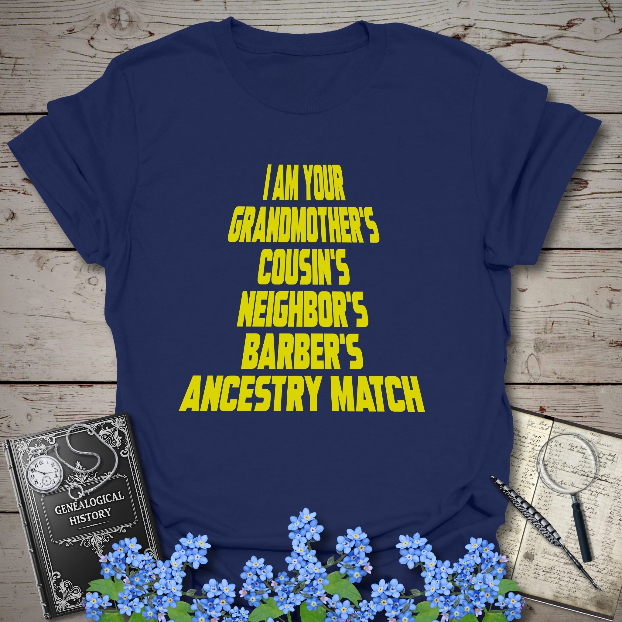I Am Your Grandmother's Ancestry Match T-Shirt in Navy by Genealogy Keepsakes