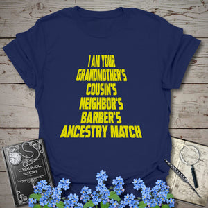 I Am Your Grandmother's Ancestry Match T-Shirt in Navy by Genealogy Keepsakes