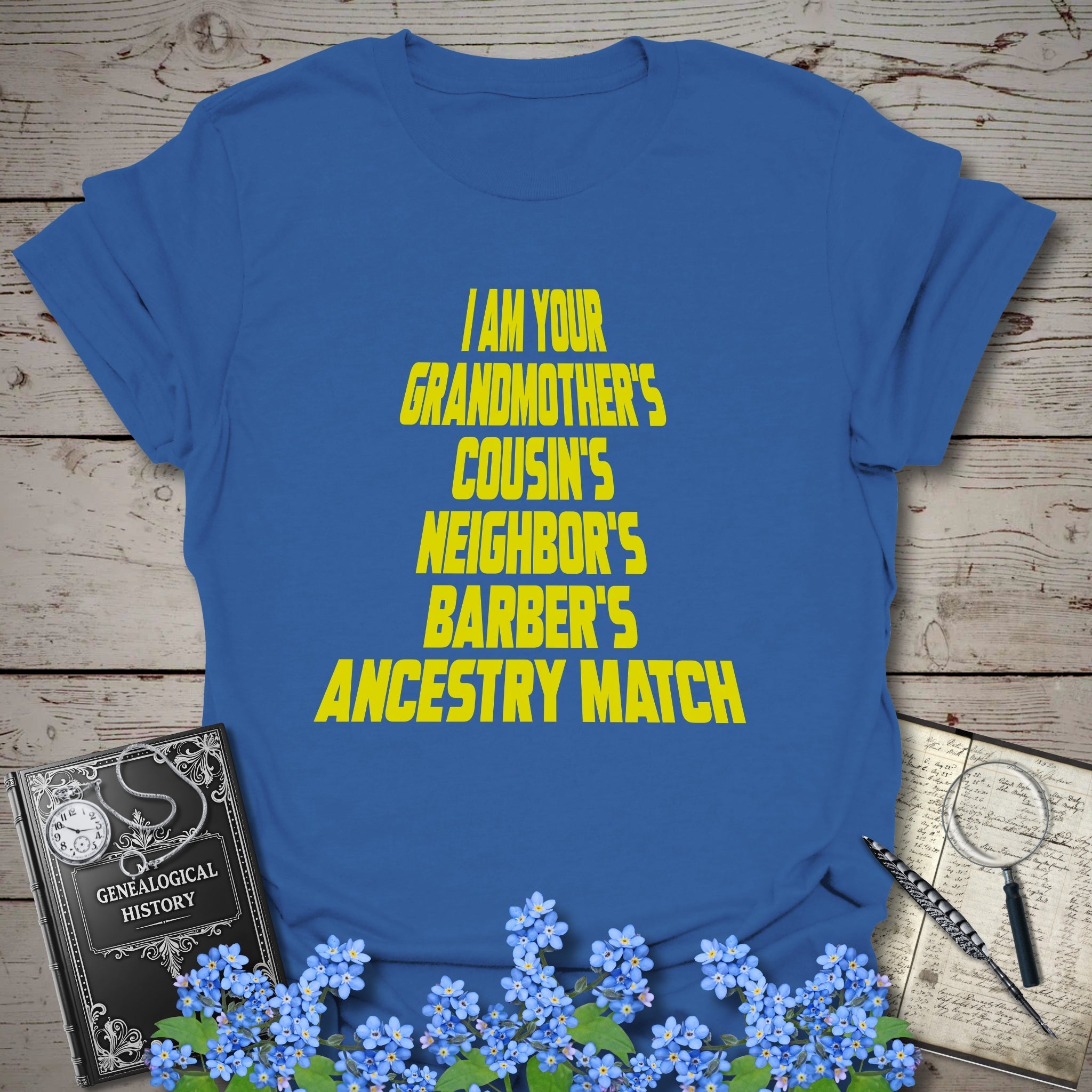 I Am Your Grandmother's Ancestry Match T-Shirt in Royal by Genealogy Keepsakes
