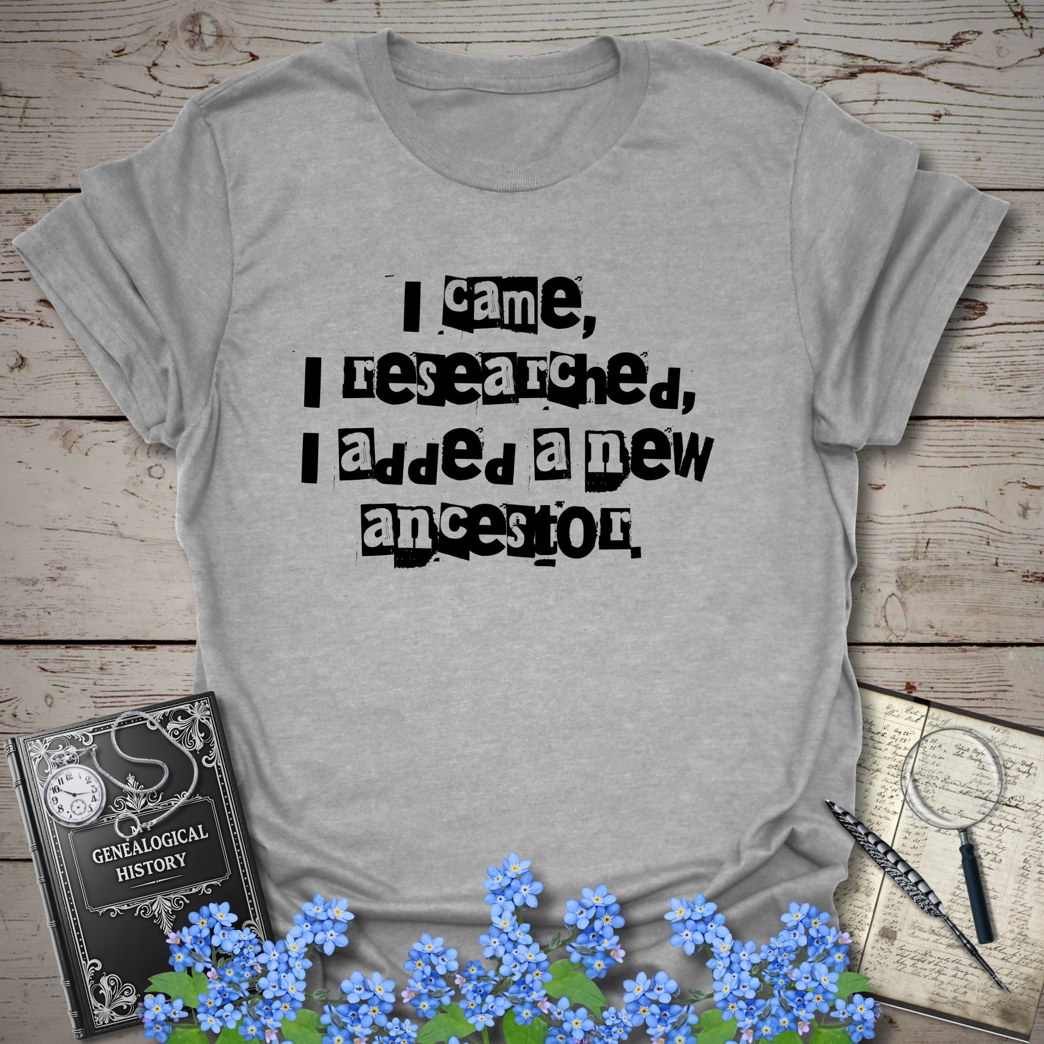 I Came, I Researched, I Added A New Ancestor T-Shirt in Sport Grey by Genealogy Keepsakes