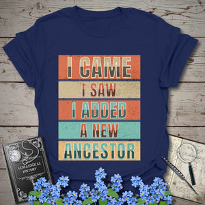 I Came I Saw I Added A New Ancestor T-Shirt in Navy by Genealogy Keepsakes