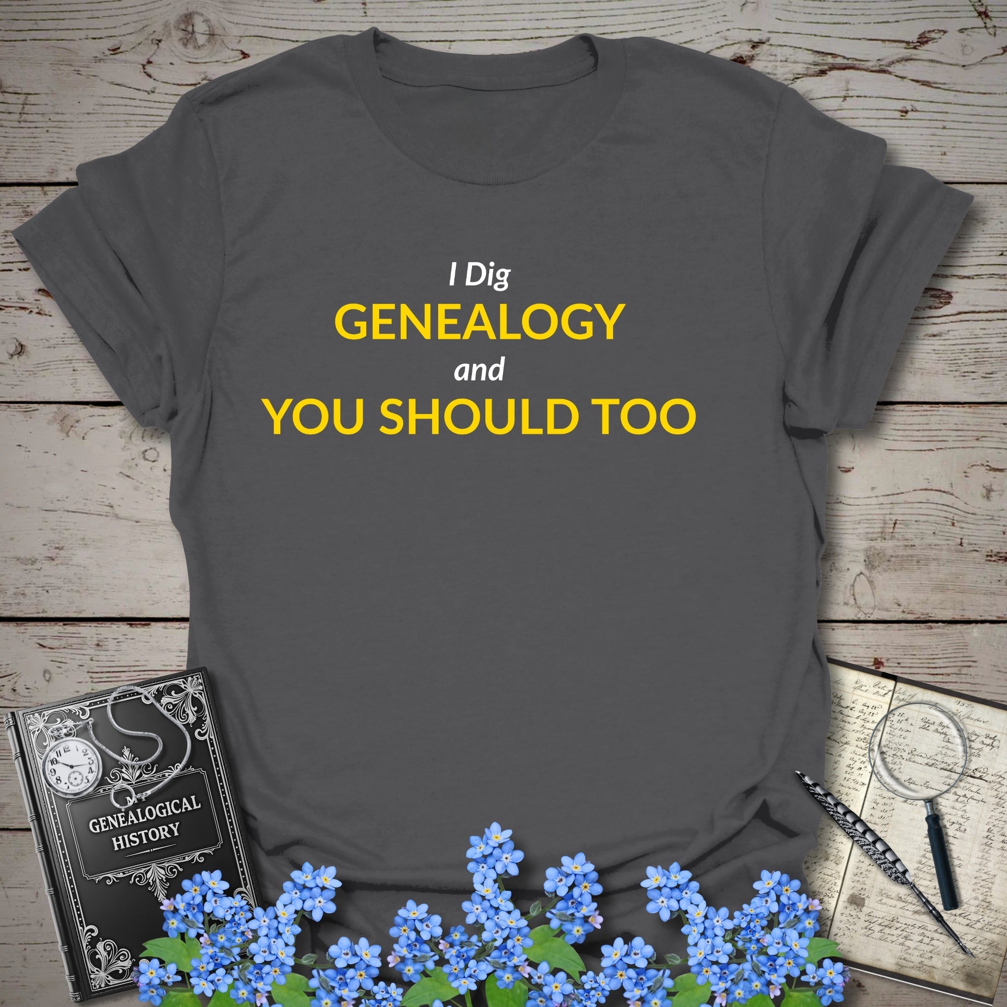 I Dig Genealogy and You Should Too T-Shirt in Charcoal by Genealogy Keepsakes