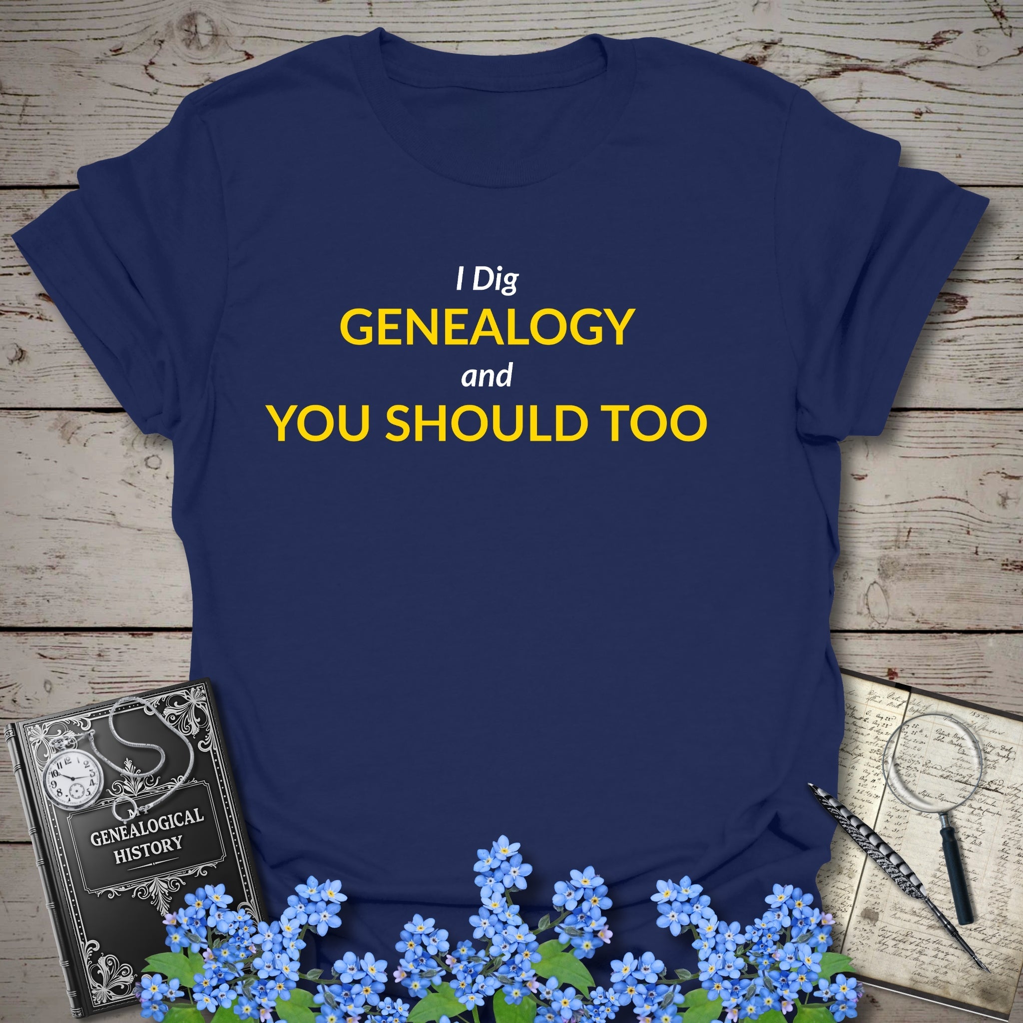 I Dig Genealogy and You Should Too T-Shirt in Navy by Genealogy Keepsakes