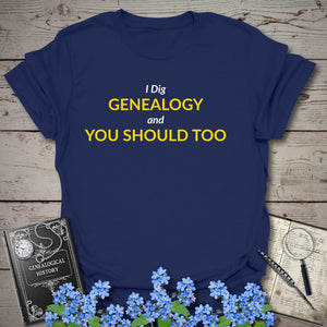I Dig Genealogy and You Should Too T-Shirt in Navy by Genealogy Keepsakes