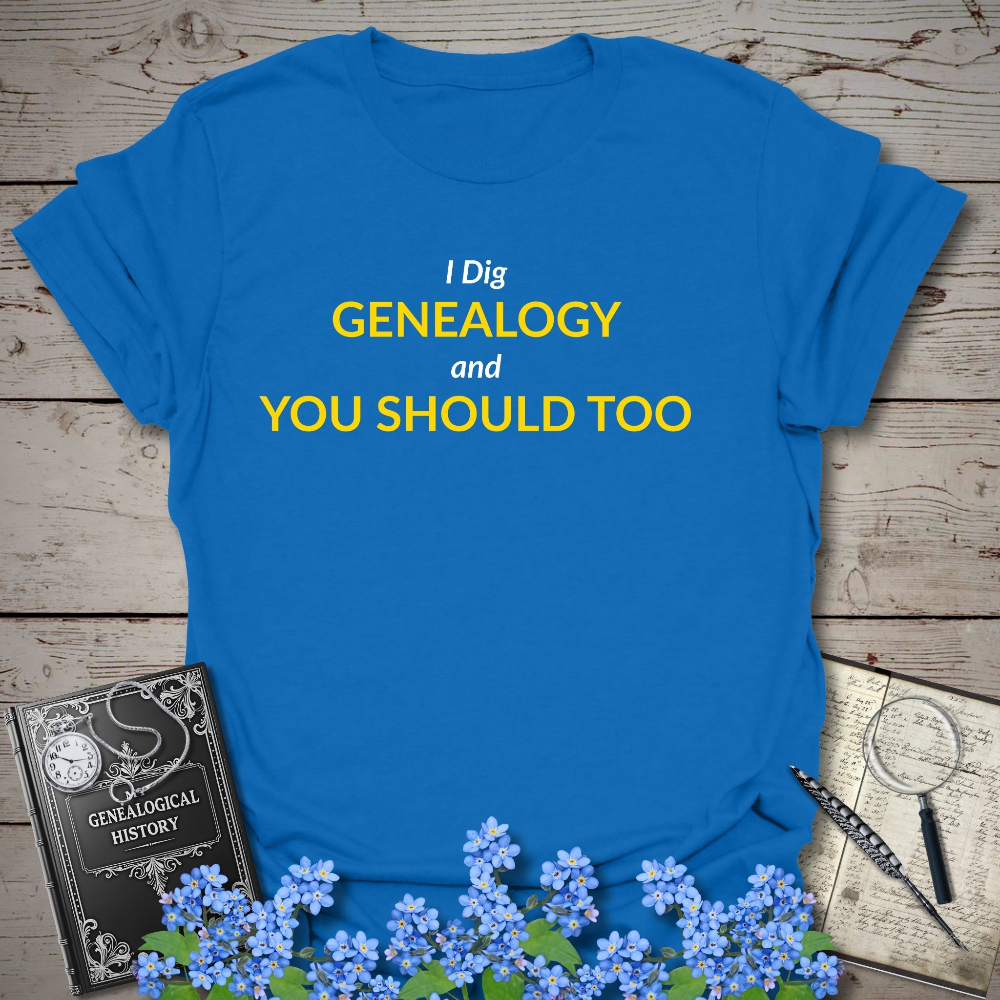 I Dig Genealogy and You Should Too T-Shirt in Royal by Genealogy Keepsakes