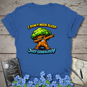 I Don't Need Sleep, Just Genealogy T-Shirt in Royal by Genealogy Keepsakes