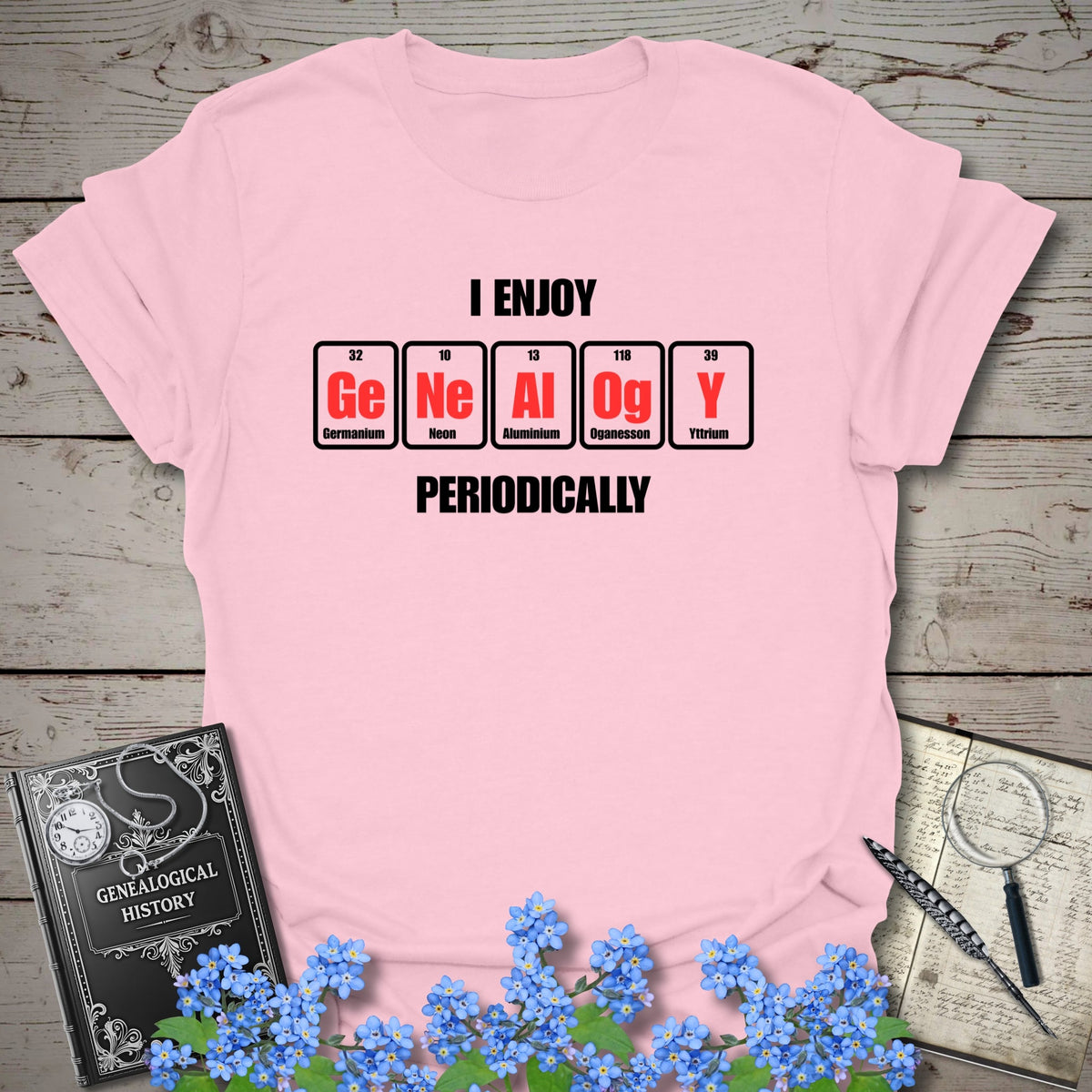 I Enjoy Genealogy Periodically T-Shirt - Genealogy Keepsakes Custom Genealogy Gift - Light Pink S