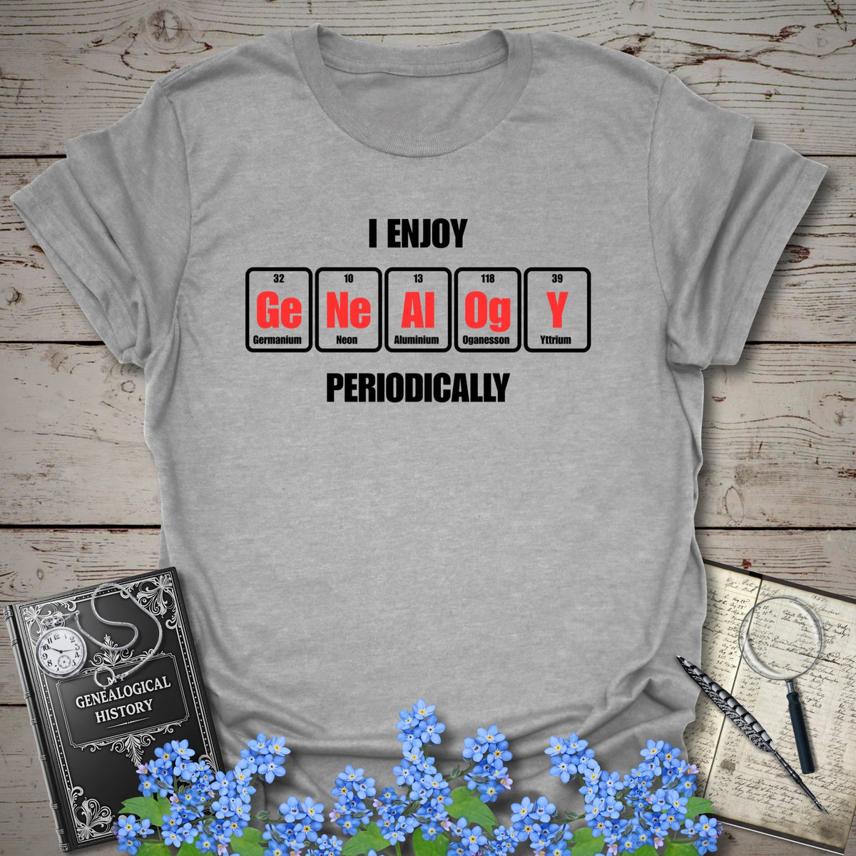 I Enjoy Genealogy Periodically T-Shirt - Genealogy Keepsakes Custom Genealogy Gift - Sport Grey S