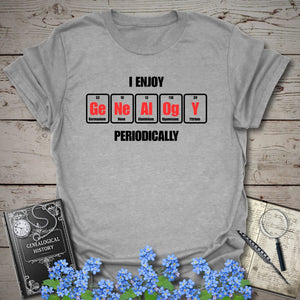 I Enjoy Genealogy Periodically T-Shirt - Genealogy Keepsakes Custom Genealogy Gift - Sport Grey S