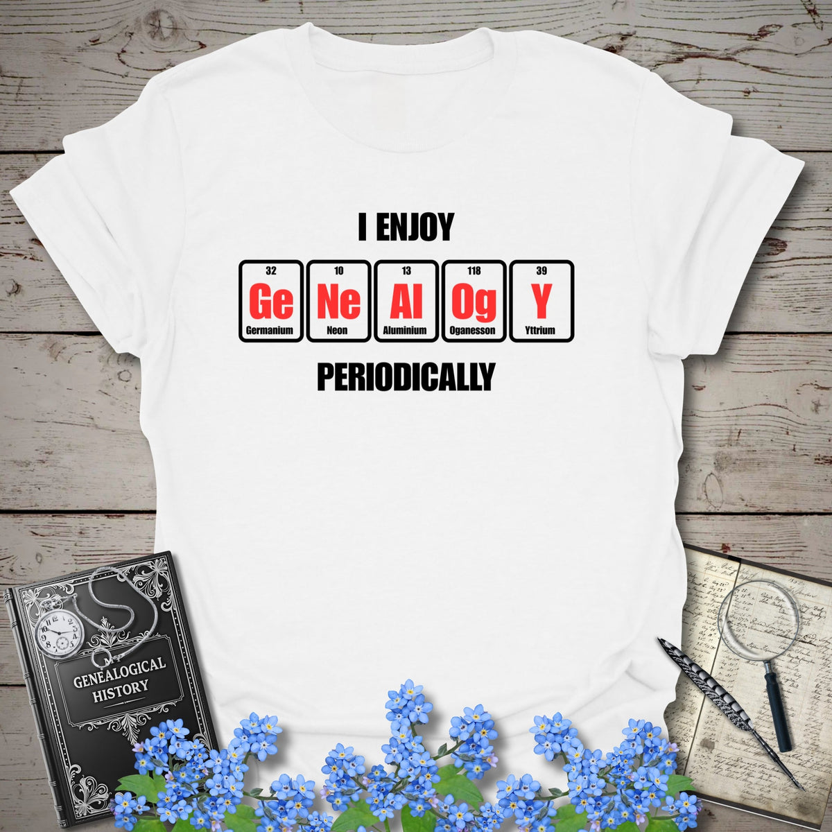 I Enjoy Genealogy Periodically T-Shirt - Genealogy Keepsakes Custom Genealogy Gift - White S