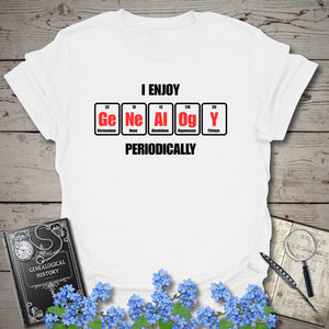 I Enjoy Genealogy Periodically T-Shirt - Genealogy Keepsakes Custom Genealogy Gift - White S