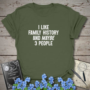 I Like Family History T-Shirt in Military Green by Genealogy Keepsakes