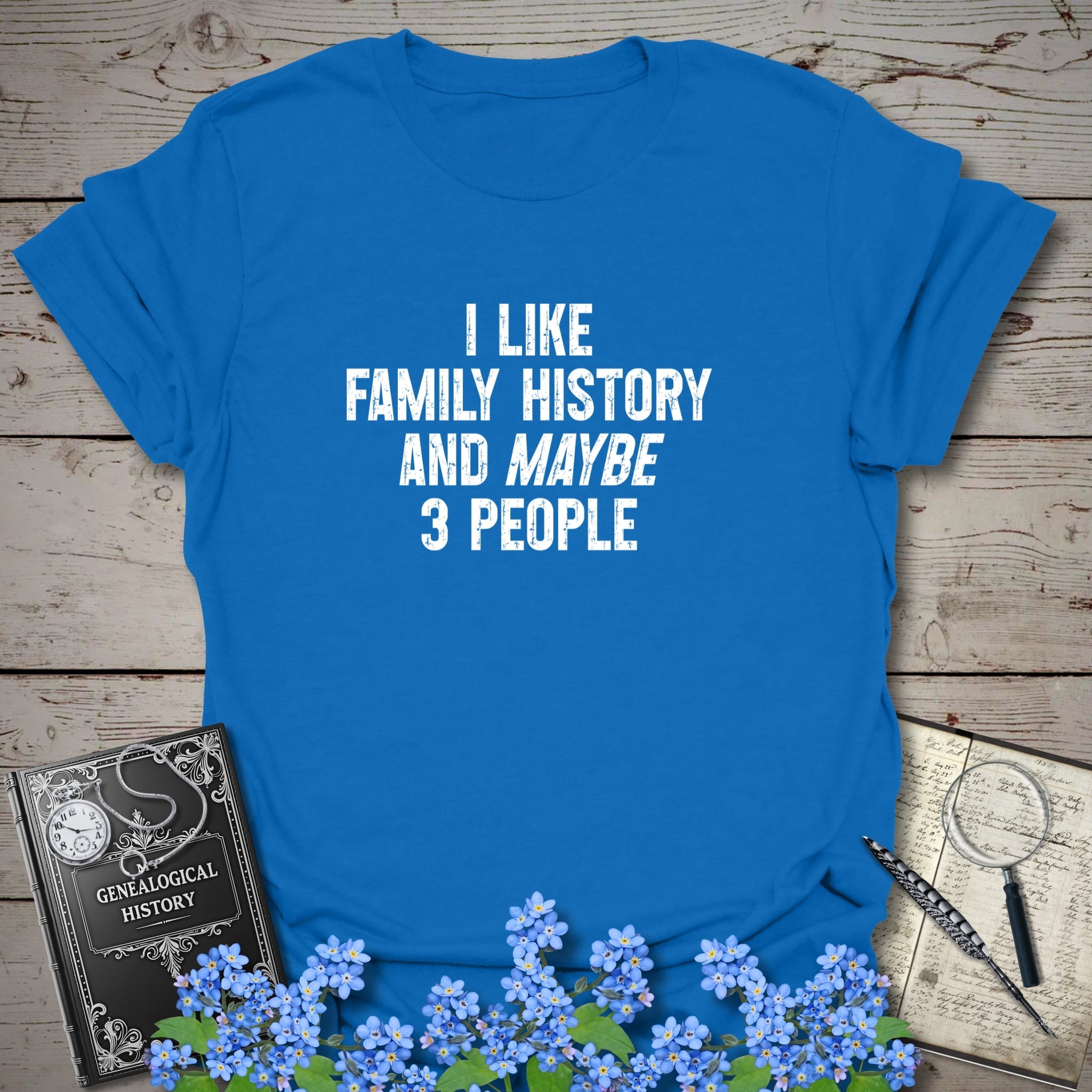 I Like Family History T-Shirt in Royal by Genealogy Keepsakes