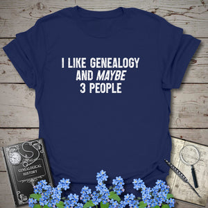 I Like Genealogy And Maybe 3 People T-Shirt in Navy by Genealogy Keepsakes