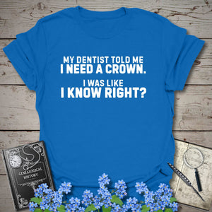 I Need A Crown T-Shirt in Royal by Genealogy Keepsakes