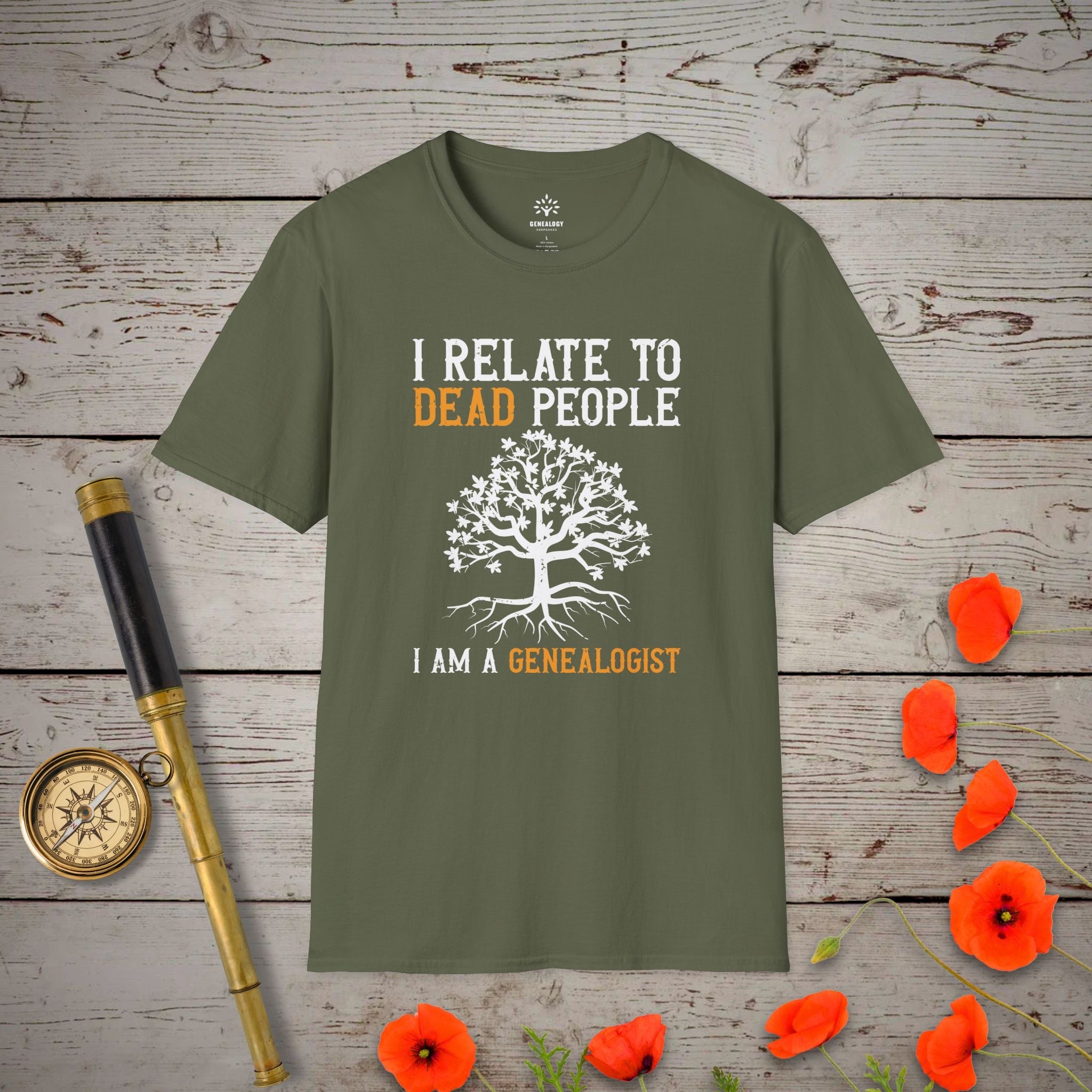 "I Relate to Dead People" Genealogy Enthusiast T-Shirt in Military Green by Genealogy Keepsakes