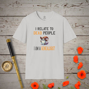 I Relate to Dead People T-Shirt in Ice Grey by Genealogy Keepsakes