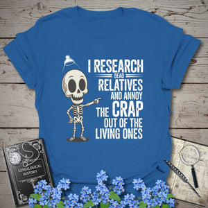 I Research Dead Relatives T-Shirt in Royal by Genealogy Keepsakes