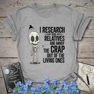 I Research Dead Relatives T-Shirt in Sport Grey by Genealogy Keepsakes