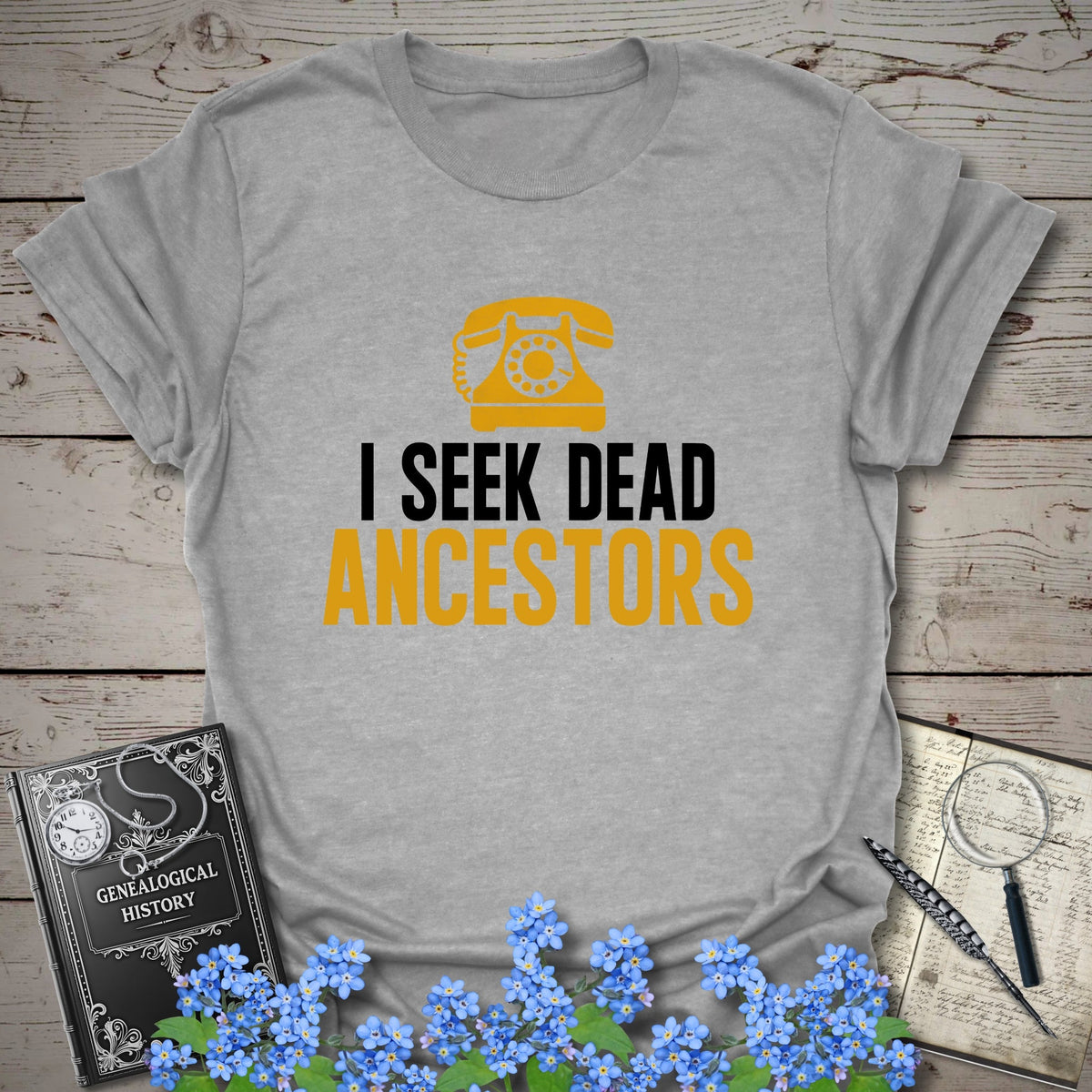 I Seek Dead Ancestors T-Shirt - Genealogy Keepsakes Custom Genealogy Gift - Sport Grey S