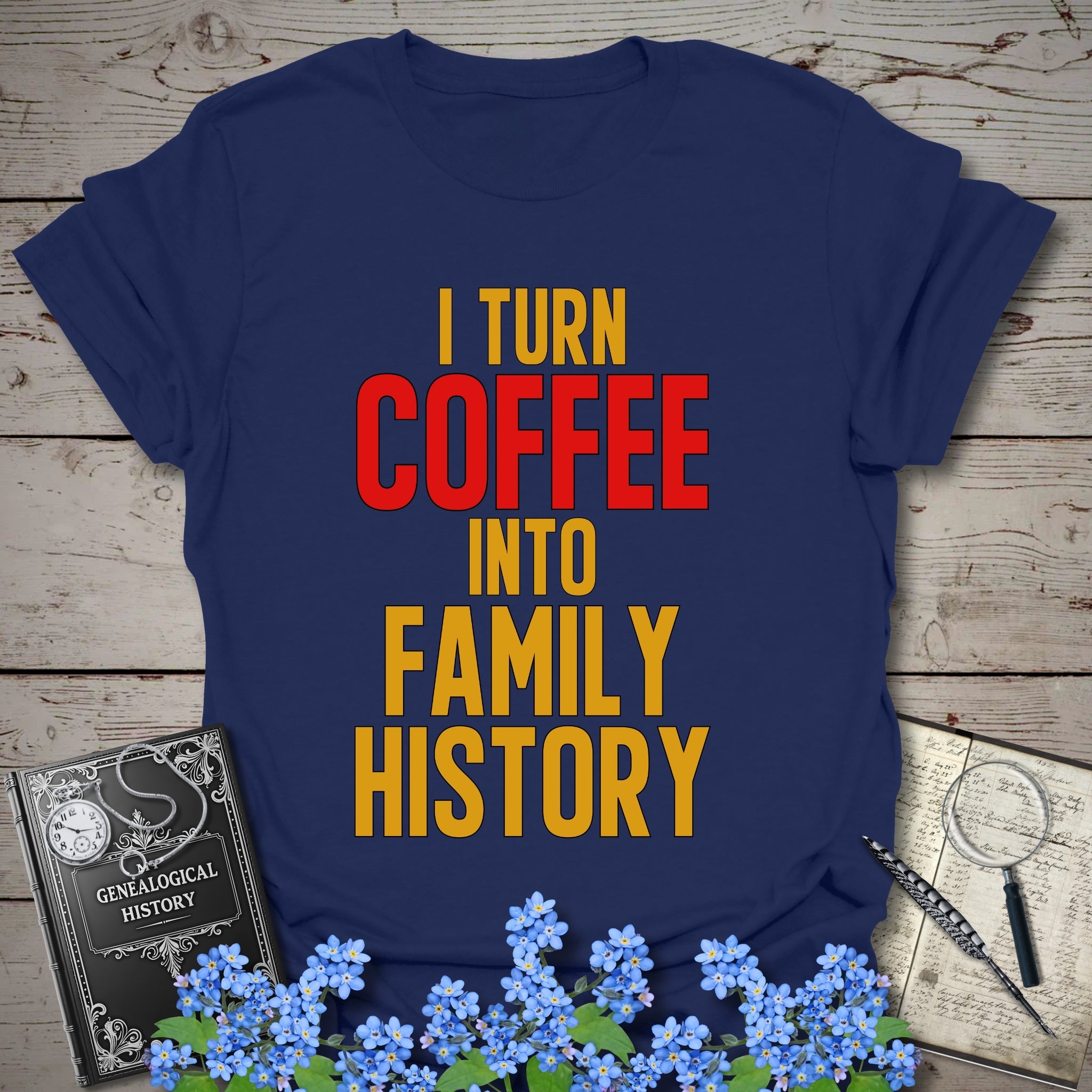 I Turn Coffee Into Family History T-Shirt in Navy by Genealogy Keepsakes