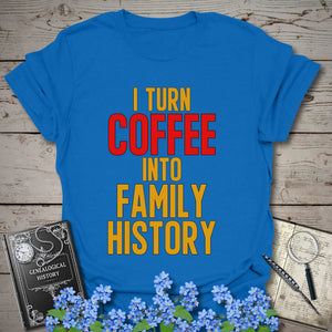 I Turn Coffee Into Family History T-Shirt in Royal by Genealogy Keepsakes