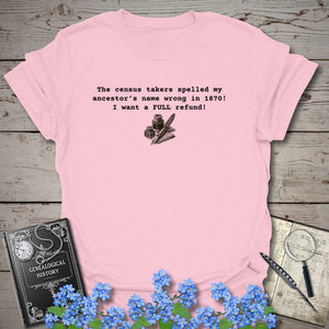 I Want A Refund T-Shirt in Light Pink by Genealogy Keepsakes