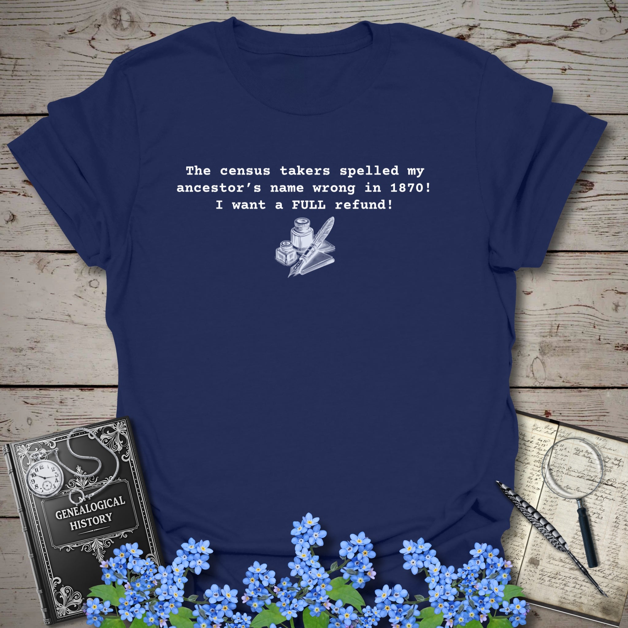 I Want A Refund T-Shirt in Navy by Genealogy Keepsakes