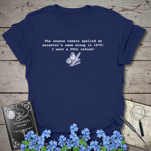 I Want A Refund T-Shirt in Navy by Genealogy Keepsakes