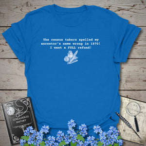 I Want A Refund T-Shirt in Royal by Genealogy Keepsakes