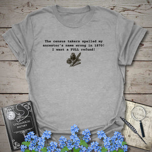 I Want A Refund T-Shirt in Sport Grey by Genealogy Keepsakes