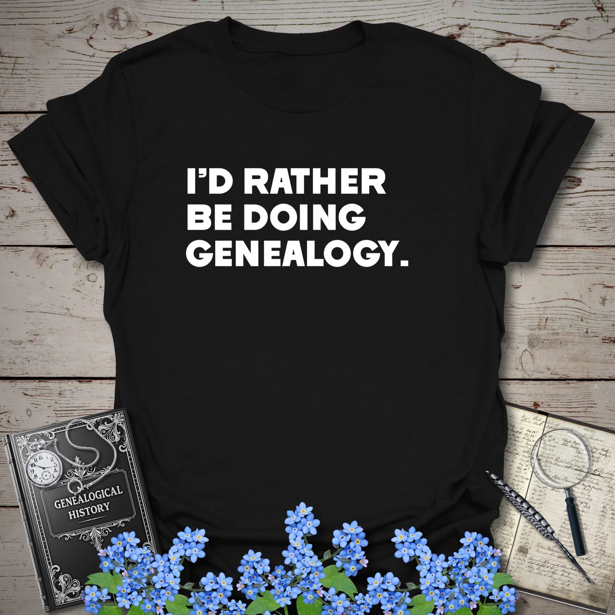 I'd Rather Be Doing Genealogy T-Shirt in Black by Genealogy Keepsakes