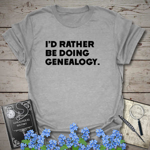 I'd Rather Be Doing Genealogy T-Shirt in Sport Grey by Genealogy Keepsakes