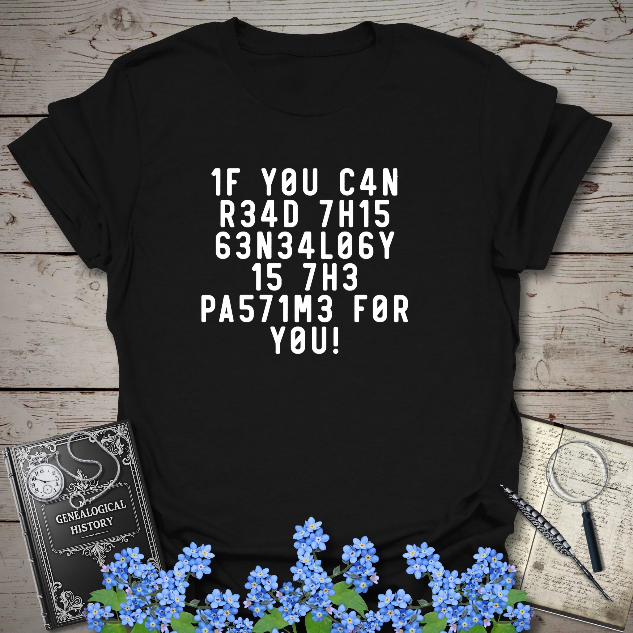 If You Can Read This T-Shirt in Black by Genealogy Keepsakes