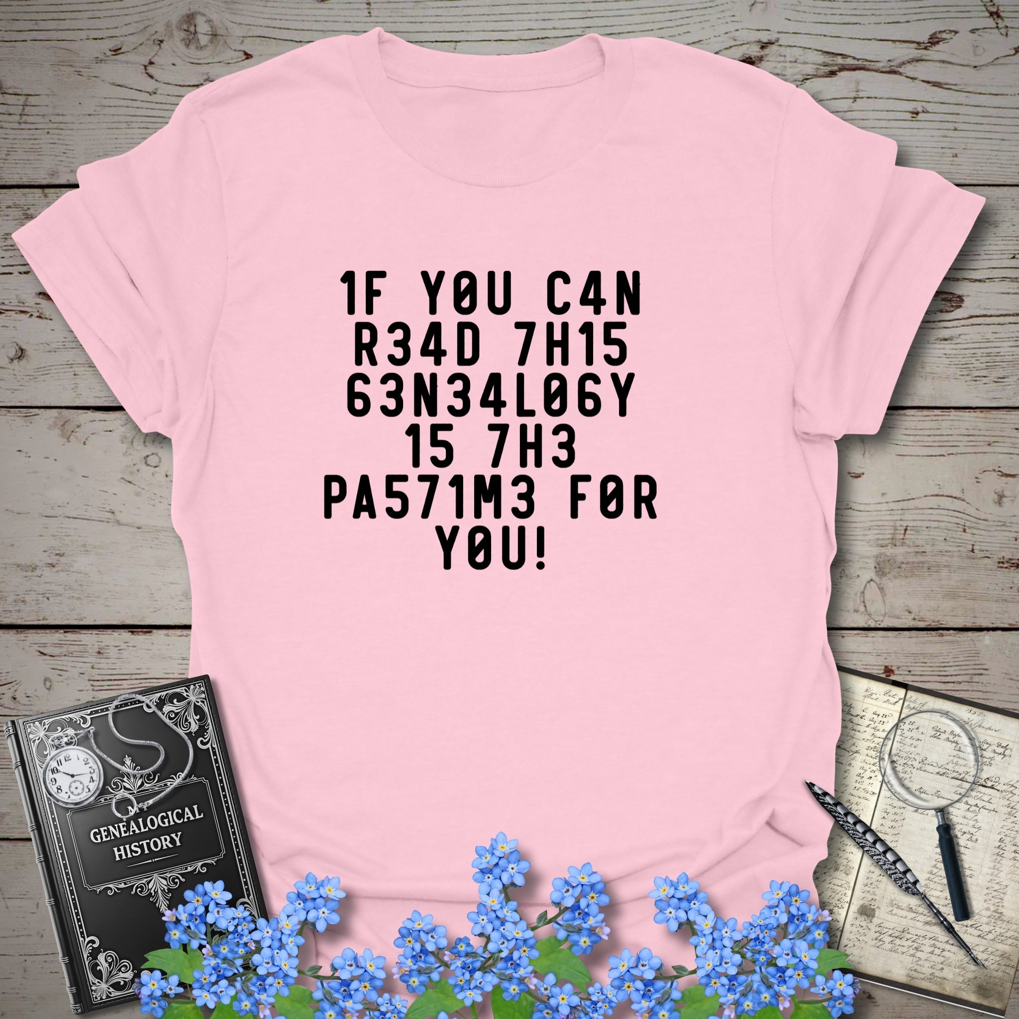 If You Can Read This T-Shirt in Light Pink by Genealogy Keepsakes