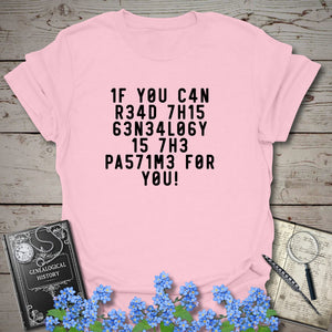If You Can Read This T-Shirt in Light Pink by Genealogy Keepsakes