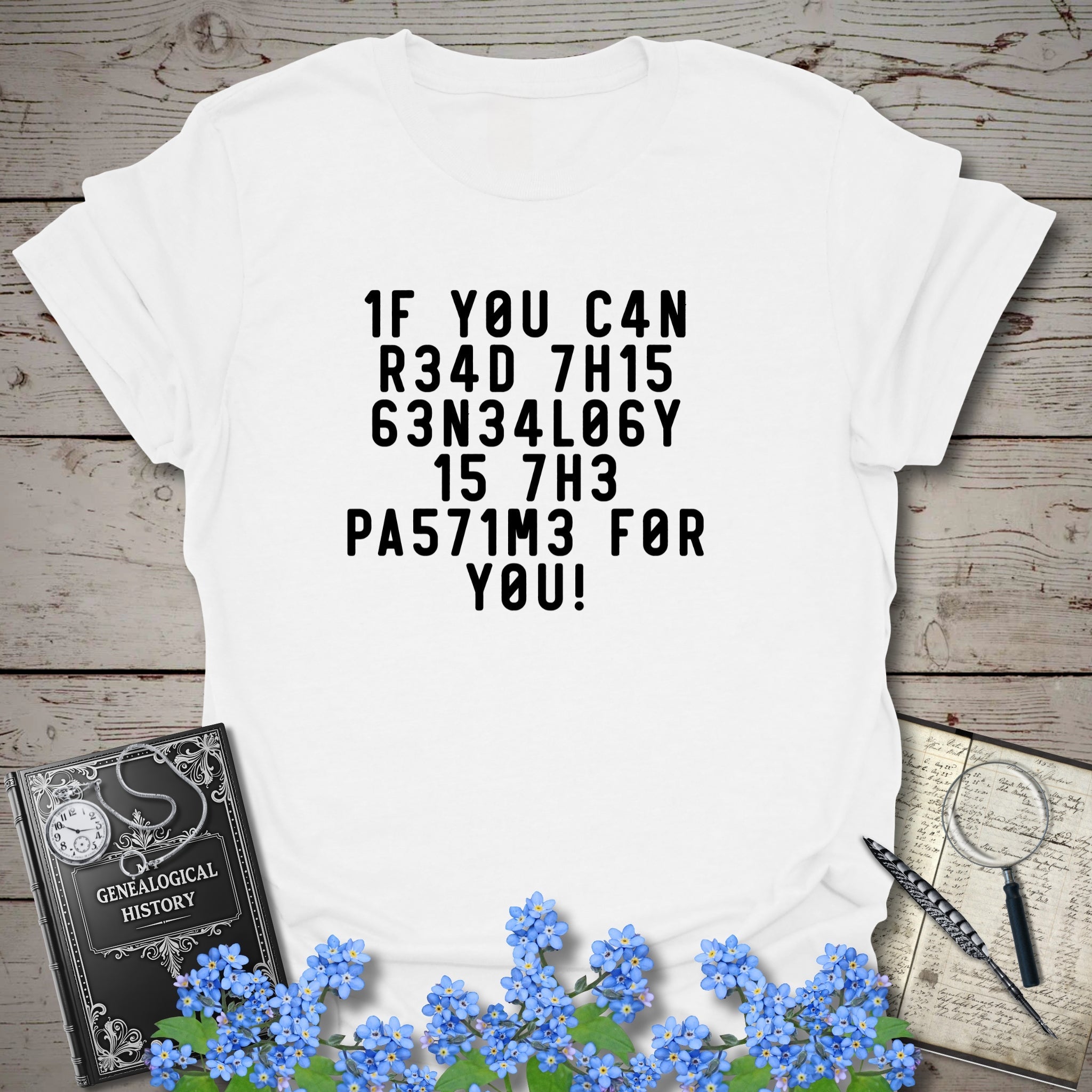 If You Can Read This T-Shirt in White by Genealogy Keepsakes