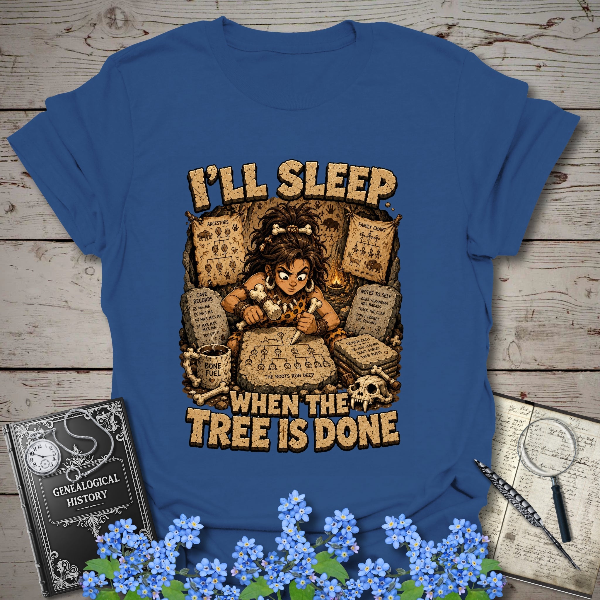 I’ll Sleep When the Tree Is Done – Cavewoman Edition T-Shirt in Royal by Genealogy Keepsakes