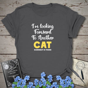 I'm Looking Forward To Another CAT T-Shirt - Genealogy Keepsakes Custom Genealogy Gift - Charcoal S