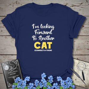 I'm Looking Forward To Another CAT T-Shirt - Genealogy Keepsakes Custom Genealogy Gift - Navy S