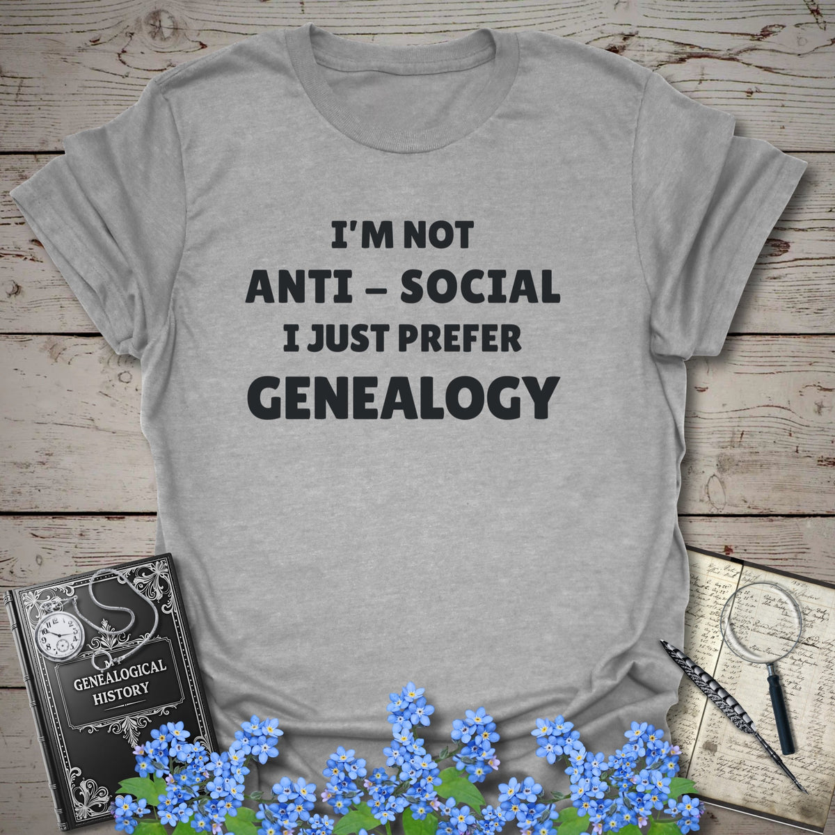 I'm Not Anti-Social T-Shirt - Genealogy Keepsakes Custom Genealogy Gift - Sport Grey S