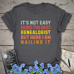 It’s Not Easy Being The Best Genealogist T-Shirt in Dark Heather Grey by Genealogy Keepsakes