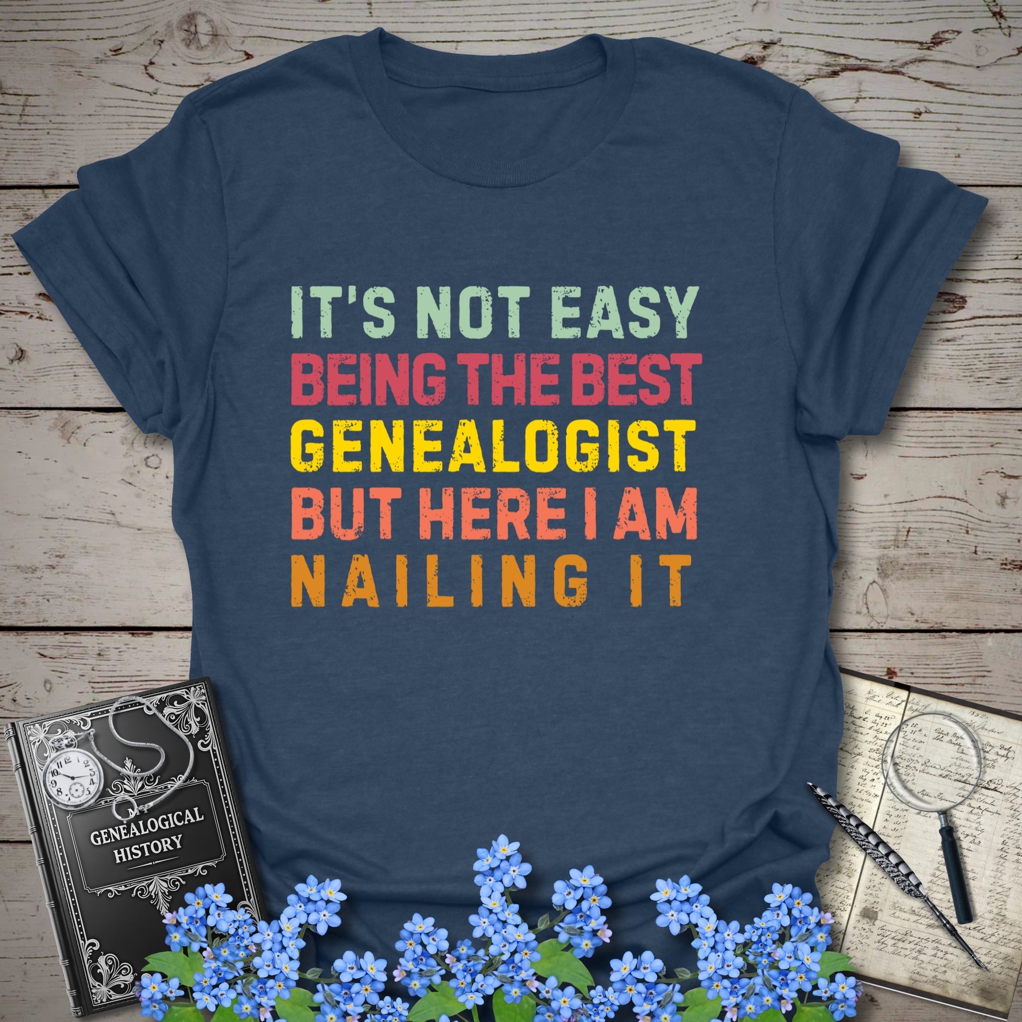 It’s Not Easy Being The Best Genealogist T-Shirt in Heather Navy by Genealogy Keepsakes