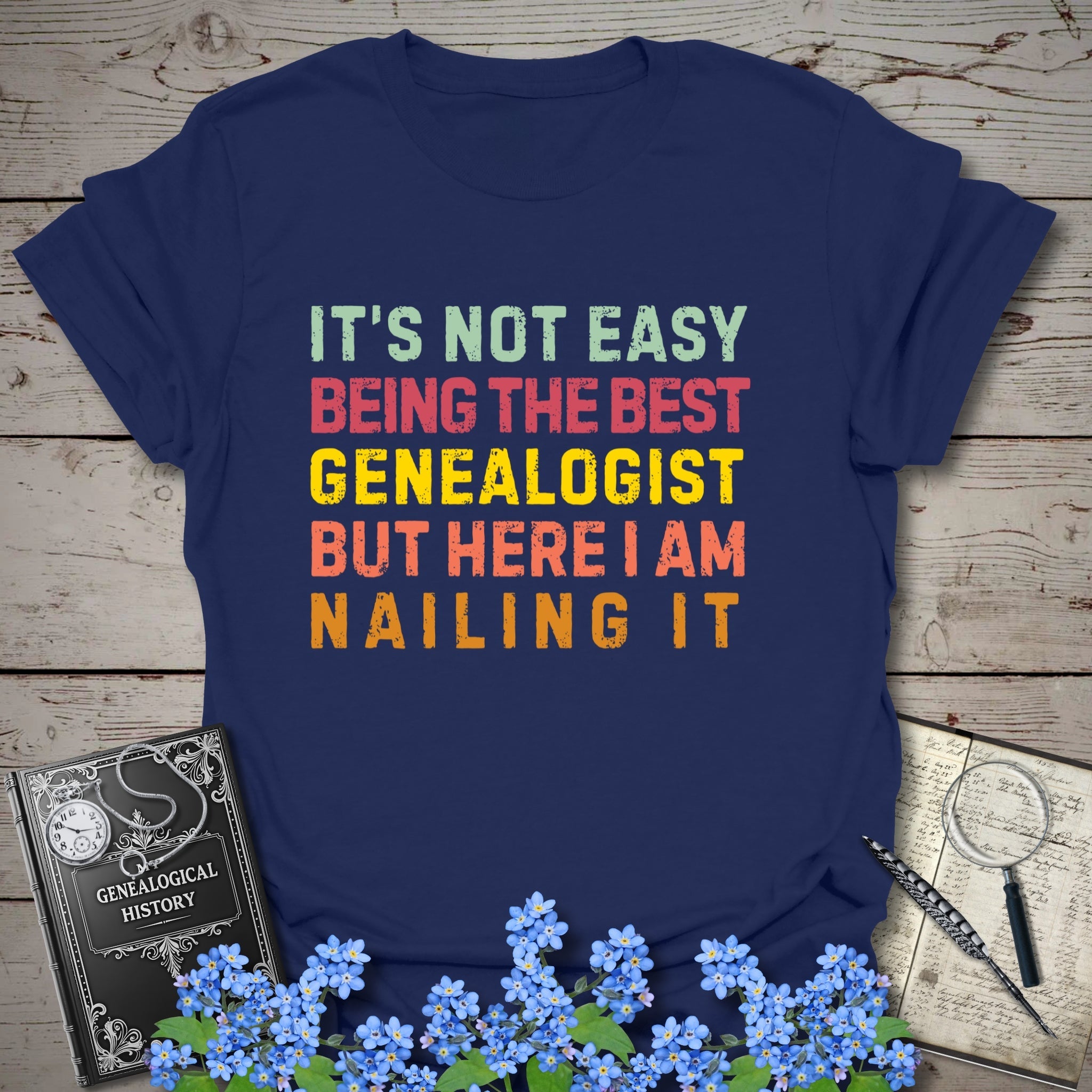 It’s Not Easy Being The Best Genealogist T-Shirt in Navy by Genealogy Keepsakes