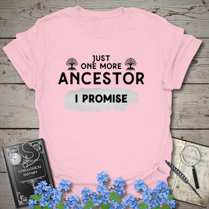 Just One More Ancestor T-Shirt in Light Pink by Genealogy Keepsakes