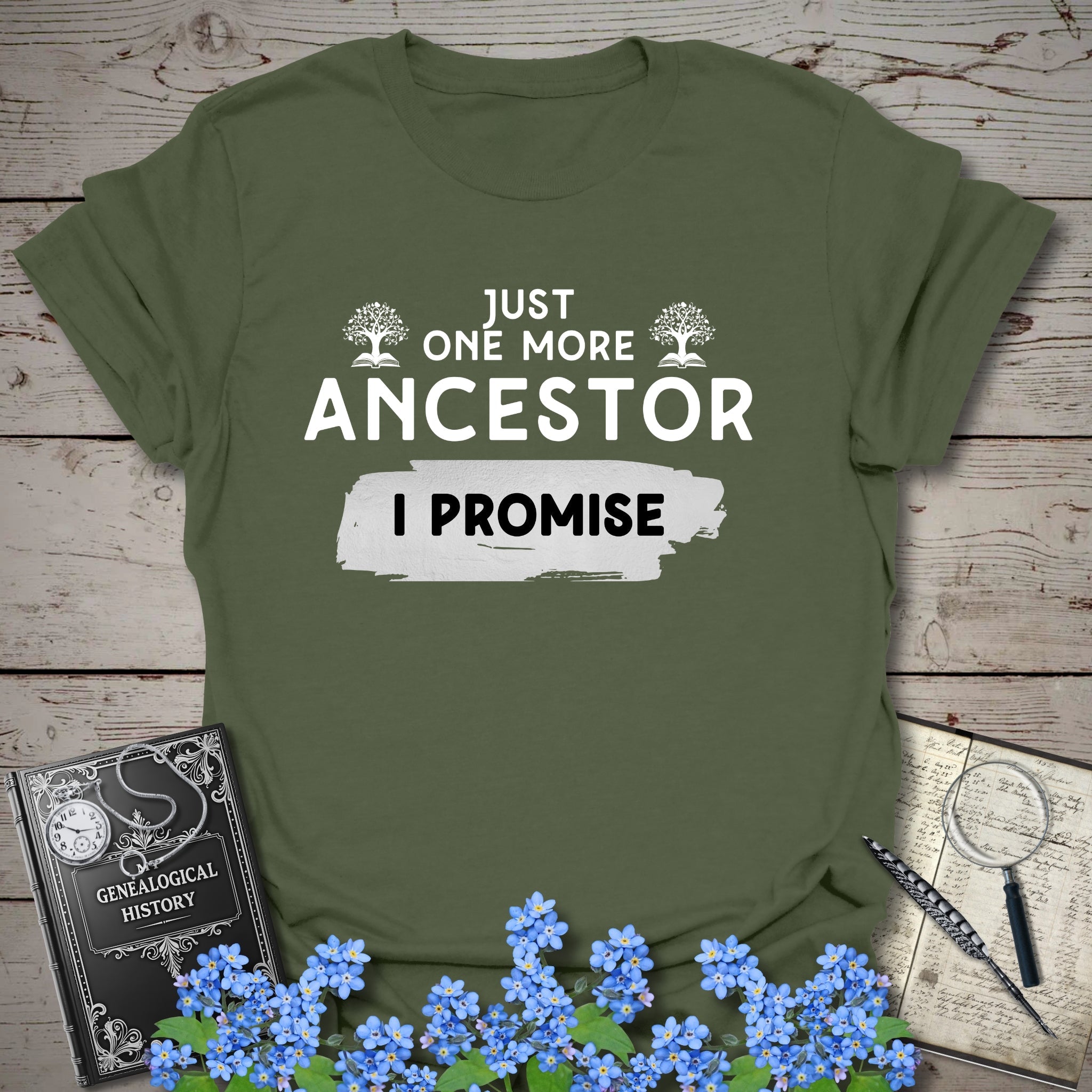 Just One More Ancestor T-Shirt in Military Green by Genealogy Keepsakes